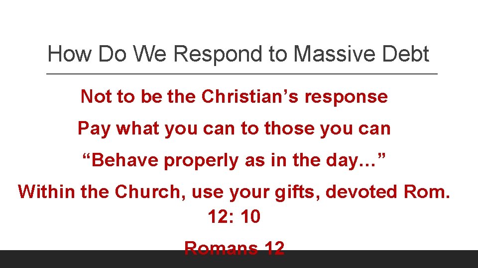 How Do We Respond to Massive Debt Not to be the Christian’s response Pay