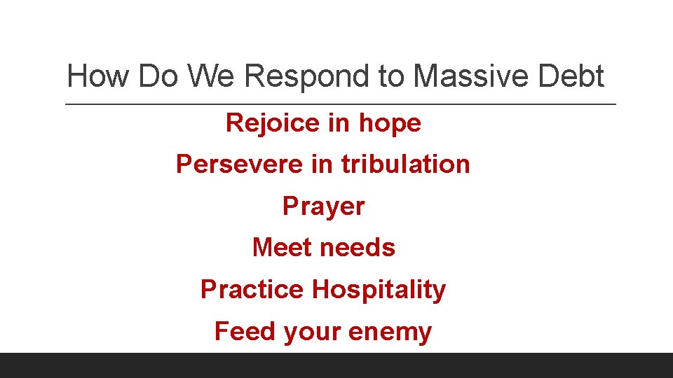 How Do We Respond to Massive Debt Rejoice in hope Persevere in tribulation Prayer