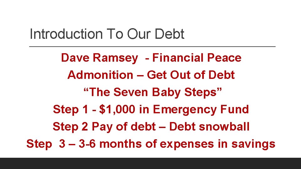 Introduction To Our Debt Dave Ramsey - Financial Peace Admonition – Get Out of