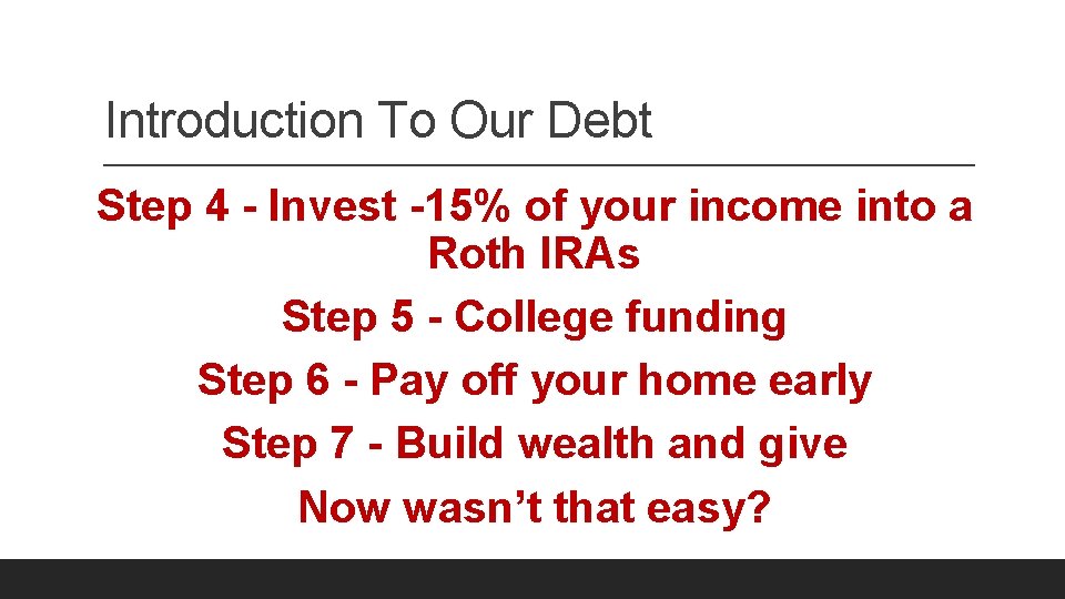 Introduction To Our Debt Step 4 - Invest -15% of your income into a