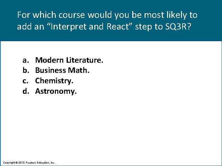 For which course would you be most likely to add an “Interpret and React”