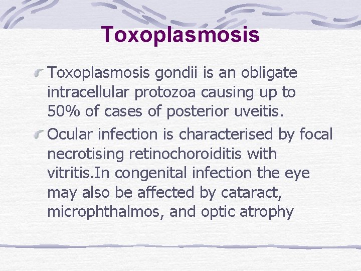 Toxoplasmosis gondii is an obligate intracellular protozoa causing up to 50% of cases of