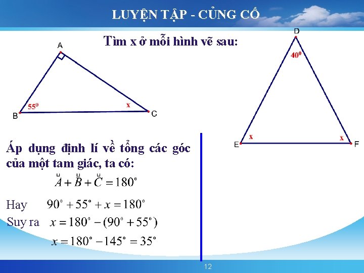 LUYỆN TẬP - CỦNG CỐ Tìm x ở mỗi hình vẽ sau: Áp dụng