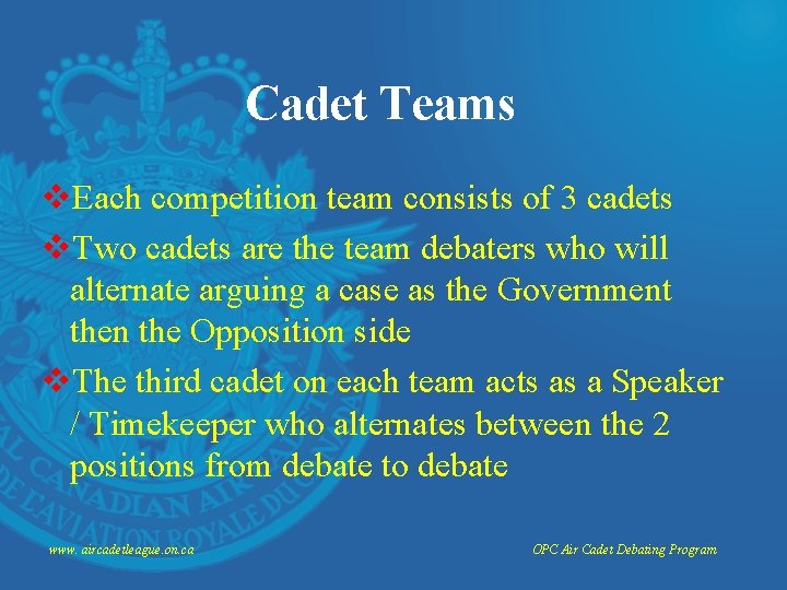 Cadet Teams v. Each competition team consists of 3 cadets v. Two cadets are
