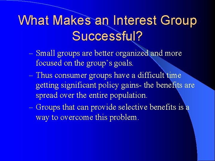 What Makes an Interest Group Successful? – Small groups are better organized and more