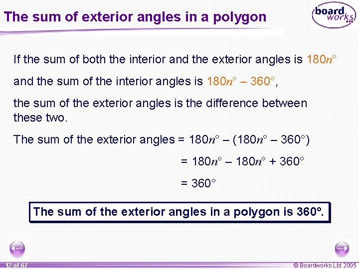 The sum of exterior angles in a polygon If the sum of both the