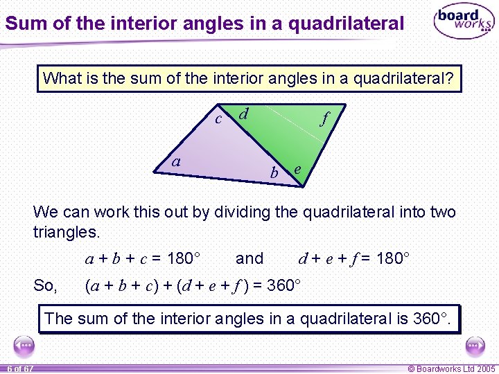 Sum of the interior angles in a quadrilateral What is the sum of the