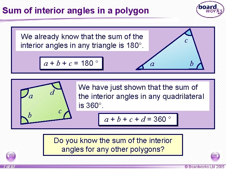 Sum of interior angles in a polygon We already know that the sum of