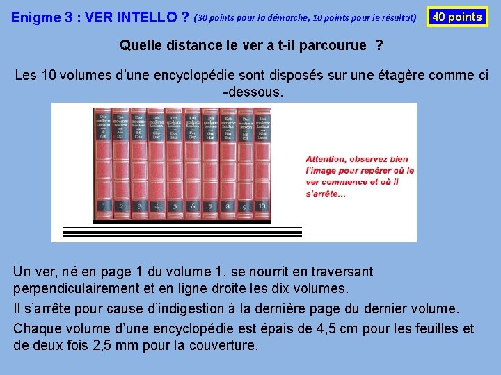 Enigme 3 : VER INTELLO ? (30 points pour la démarche, 10 points pour