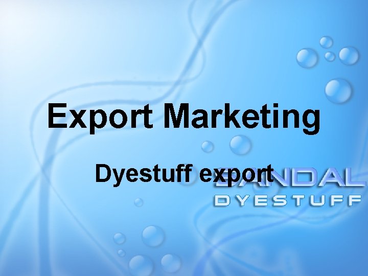 Export Marketing Dyestuff export 