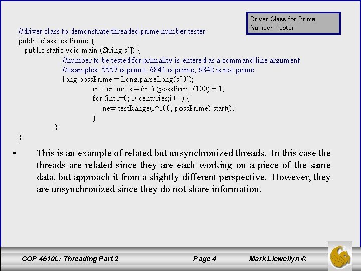 Driver Class for Prime Number Tester //driver class to demonstrate threaded prime number tester