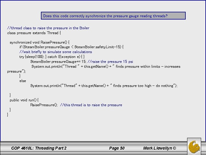 Does this code correctly synchronize the pressure gauge reading threads? //thread class to raise