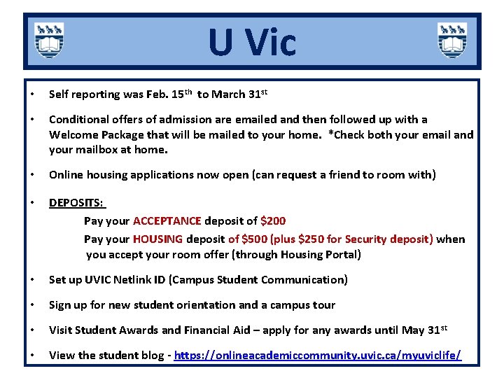 U Vic • Self reporting was Feb. 15 th to March 31 st •