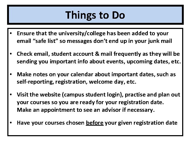 Things to Do • Ensure that the university/college has been added to your email