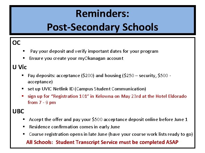 Reminders: Post-Secondary Schools OC § Pay your deposit and verify important dates for your