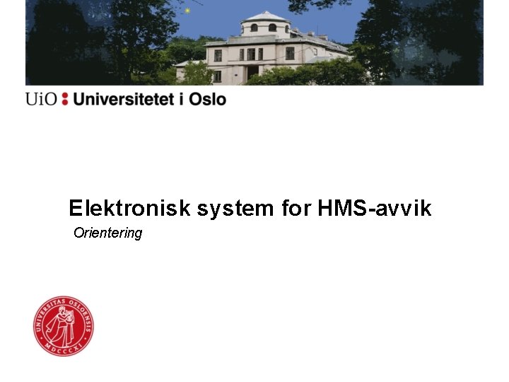 Elektronisk system for HMS-avvik Orientering 