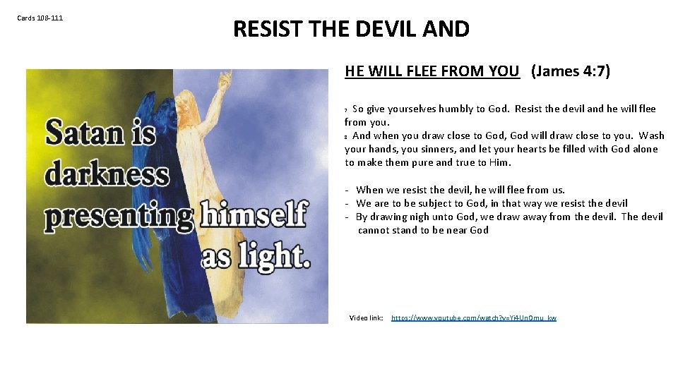 Cards 108 -111 RESIST THE DEVIL AND HE WILL FLEE FROM YOU (James 4: