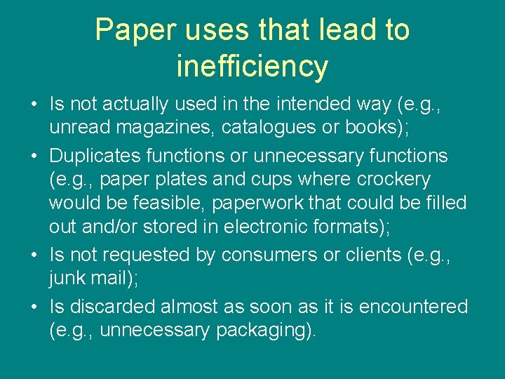 Paper uses that lead to inefficiency • Is not actually used in the intended