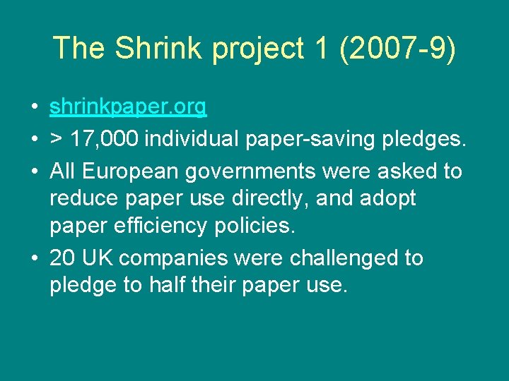 The Shrink project 1 (2007 -9) • shrinkpaper. org • > 17, 000 individual