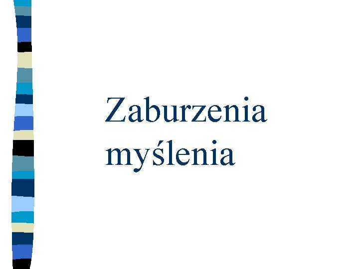 Zaburzenia myślenia 