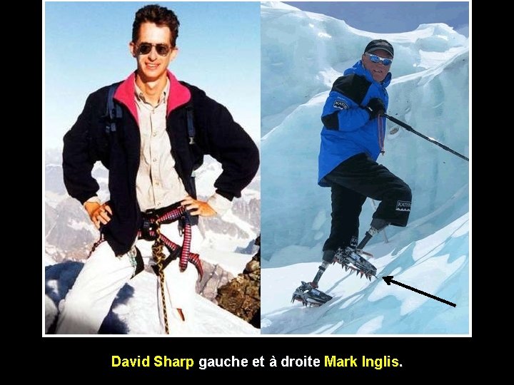 David Sharp gauche et à droite Mark Inglis. 