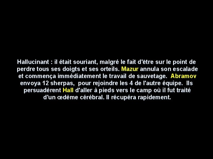 Hallucinant : il était souriant, malgré le fait d'être sur le point de perdre