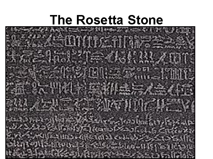 The Rosetta Stone 