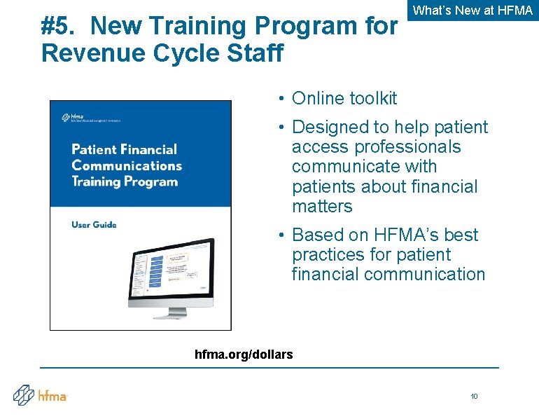 #5. New Training Program for Revenue Cycle Staff What’s New at HFMA • Online