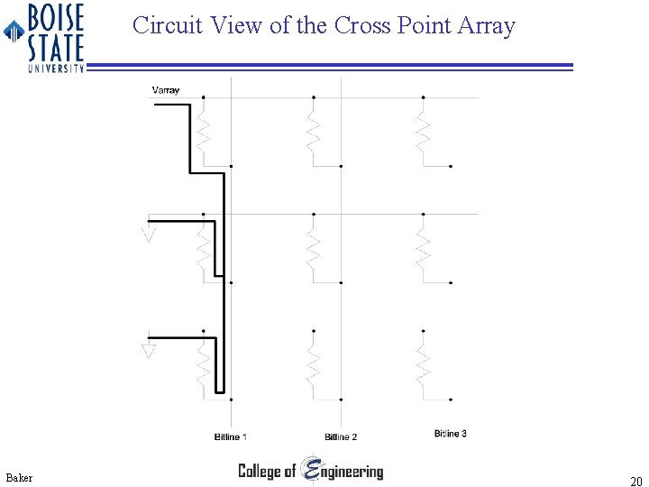 Circuit View of the Cross Point Array Baker 20 