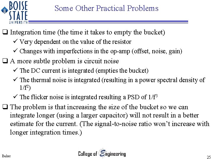 Some Other Practical Problems q Integration time (the time it takes to empty the