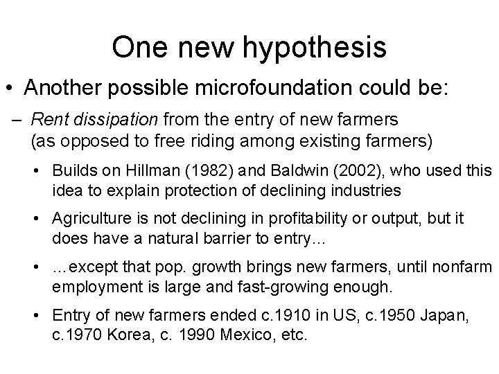 One new hypothesis • Another possible microfoundation could be: – Rent dissipation from the