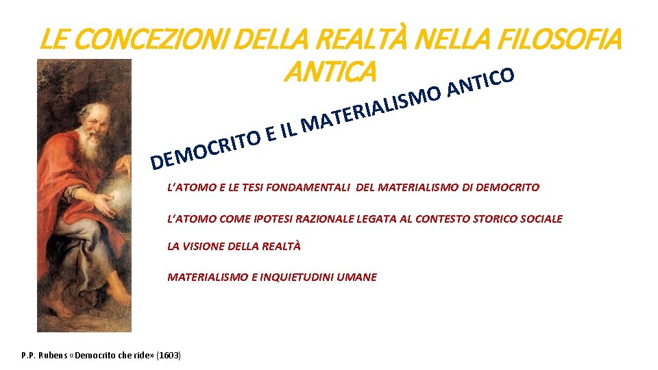 LE CONCEZIONI DELLA REALTÀ NELLA FILOSOFIA ANTICA O C I T N E O