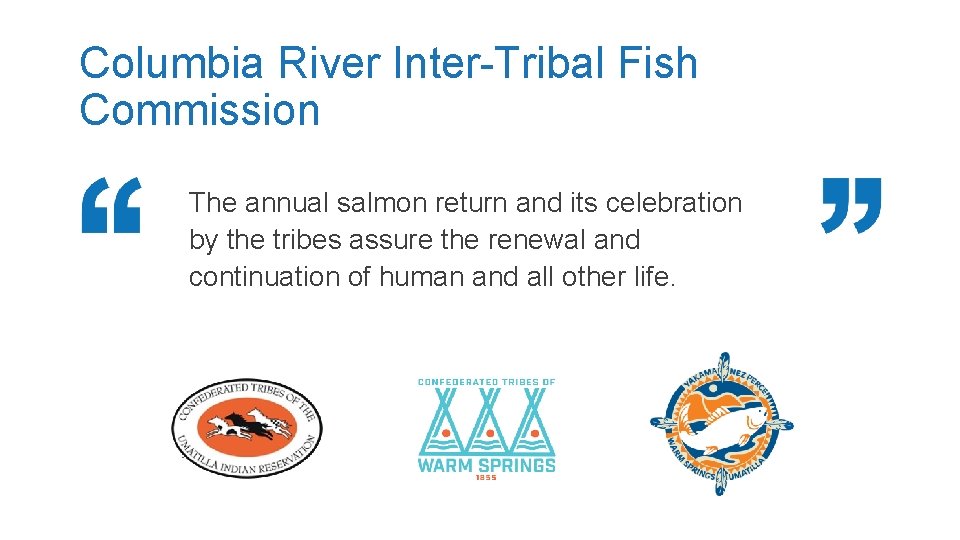 Columbia River Inter-Tribal Fish Commission The annual salmon return and its celebration by the