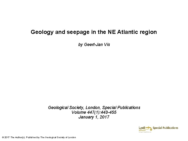 Geology and seepage in the NE Atlantic region by Geert-Jan Vis Geological Society, London,