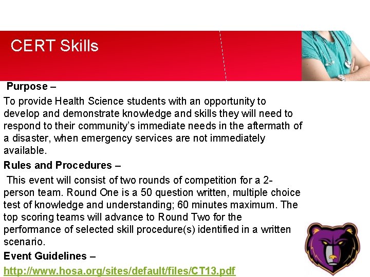 CERT Skills Purpose – To provide Health Science students with an opportunity to develop