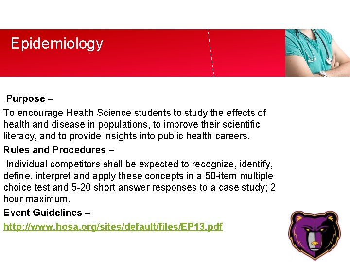 Epidemiology Purpose – To encourage Health Science students to study the effects of health