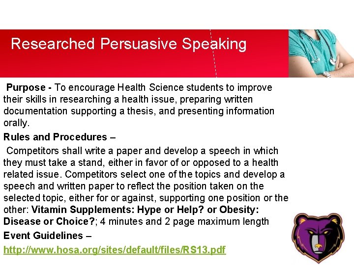 Researched Persuasive Speaking Purpose - To encourage Health Science students to improve their skills