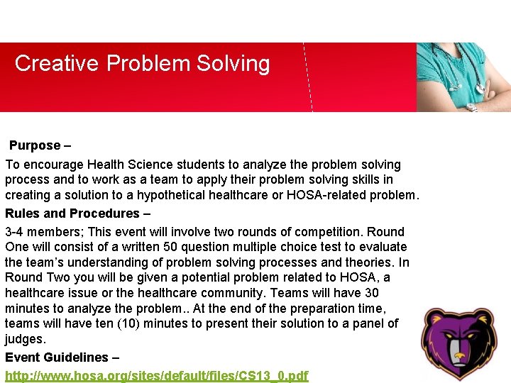 Creative Problem Solving Purpose – To encourage Health Science students to analyze the problem