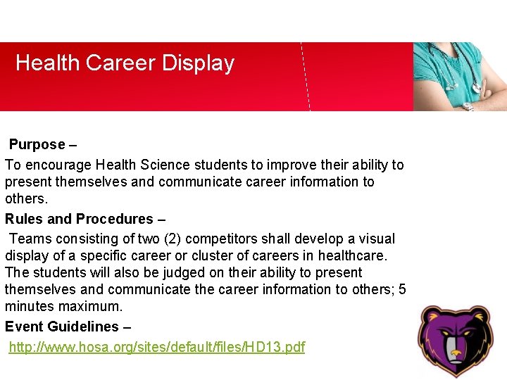 Health Career Display Purpose – To encourage Health Science students to improve their ability