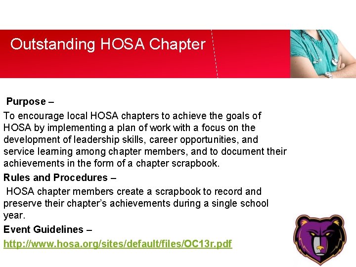 Outstanding HOSA Chapter Purpose – To encourage local HOSA chapters to achieve the goals