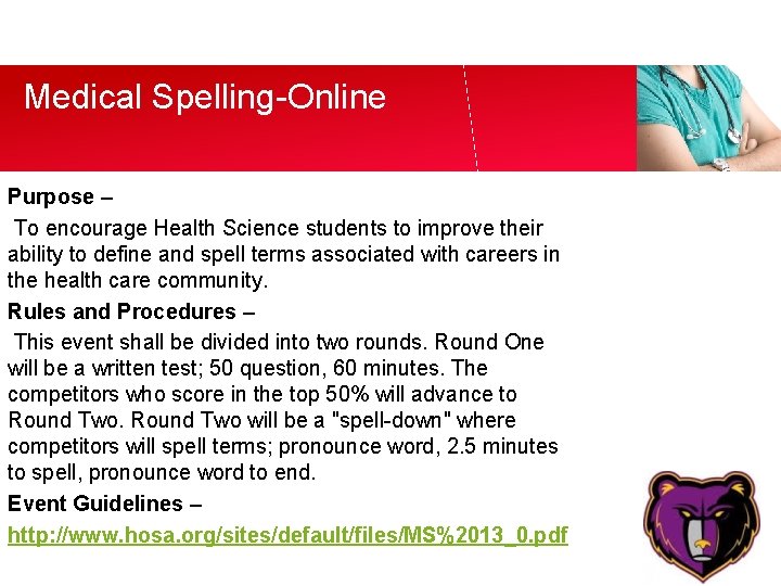 Medical Spelling-Online Purpose – To encourage Health Science students to improve their ability to