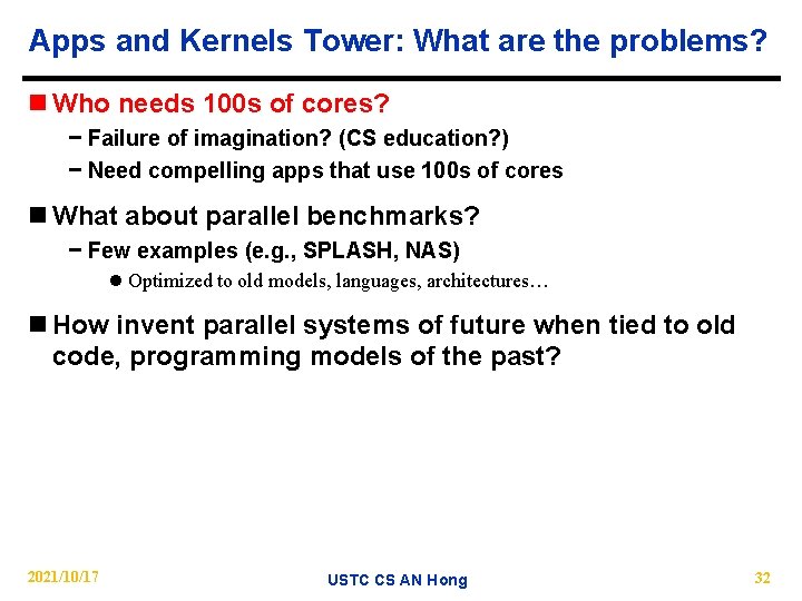 Apps and Kernels Tower: What are the problems? n Who needs 100 s of