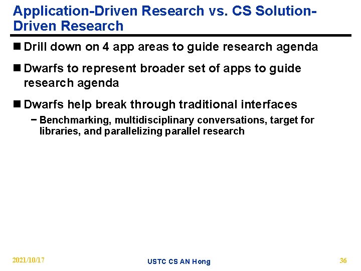 Application-Driven Research vs. CS Solution. Driven Research n Drill down on 4 app areas