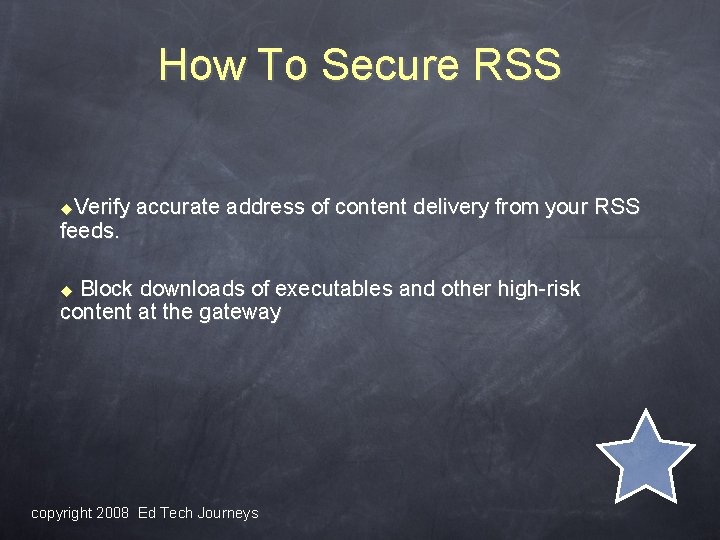 How To Secure RSS Verify accurate address of content delivery from your RSS feeds.