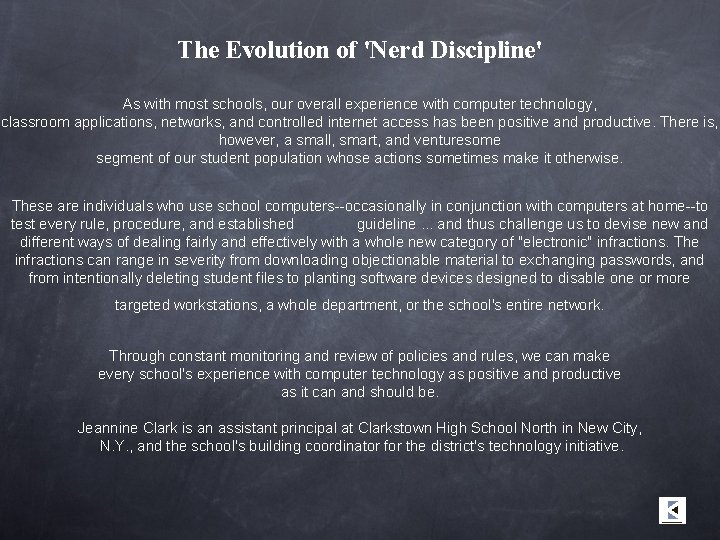 The Evolution of 'Nerd Discipline' As with most schools, our overall experience with computer