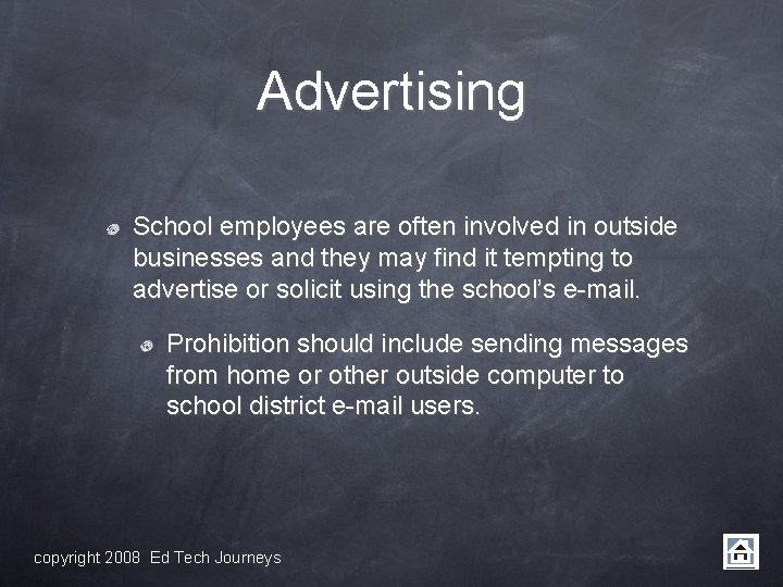 Advertising School employees are often involved in outside businesses and they may find it