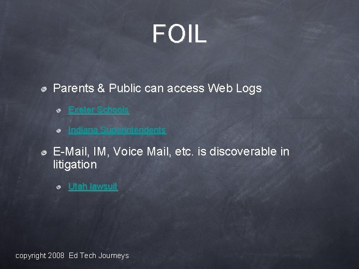 FOIL Parents & Public can access Web Logs Exeter Schools Indiana Superintendents E-Mail, IM,