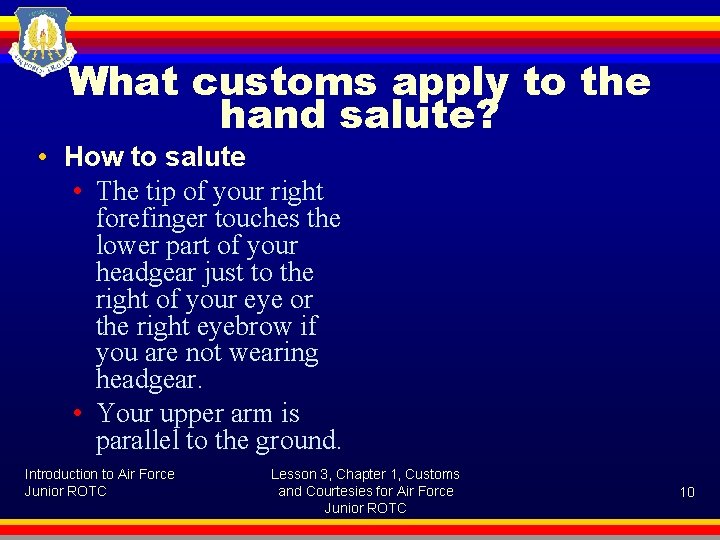 What customs apply to the hand salute? • How to salute • The tip