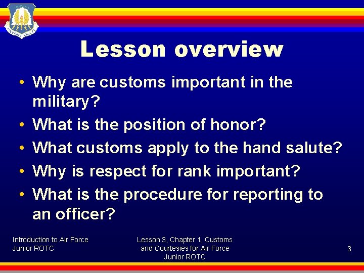 Lesson overview • Why are customs important in the military? • What is the