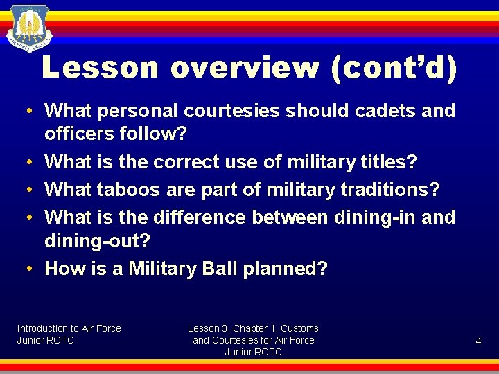 Lesson overview (cont’d) • What personal courtesies should cadets and officers follow? • What